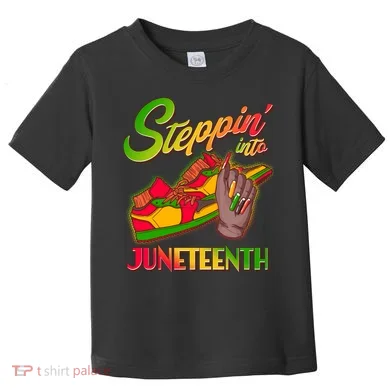 Steppin Into Juneteenth Toddler T-Shirt