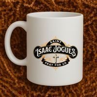 St Isaac Jogues Catholic Confirmation Jesuit French Saints Coffee Mug thumb 2