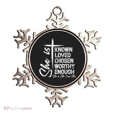 She Is Known Loved Chosen Worthy Enough She Is Me I Am She Gift Ornament