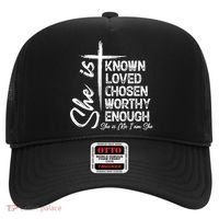 She Is Known Loved Chosen Worthy Enough She Is Me I Am She Gift Hat thumb 0