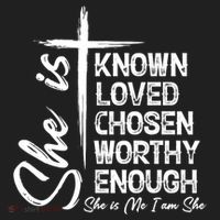 She Is Known Loved Chosen Worthy Enough She Is Me I Am She Gift Hat thumb 2