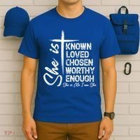 She Is Known Loved Chosen Worthy Enough She Is Me I Am She Gift T-Shirt thumb 6