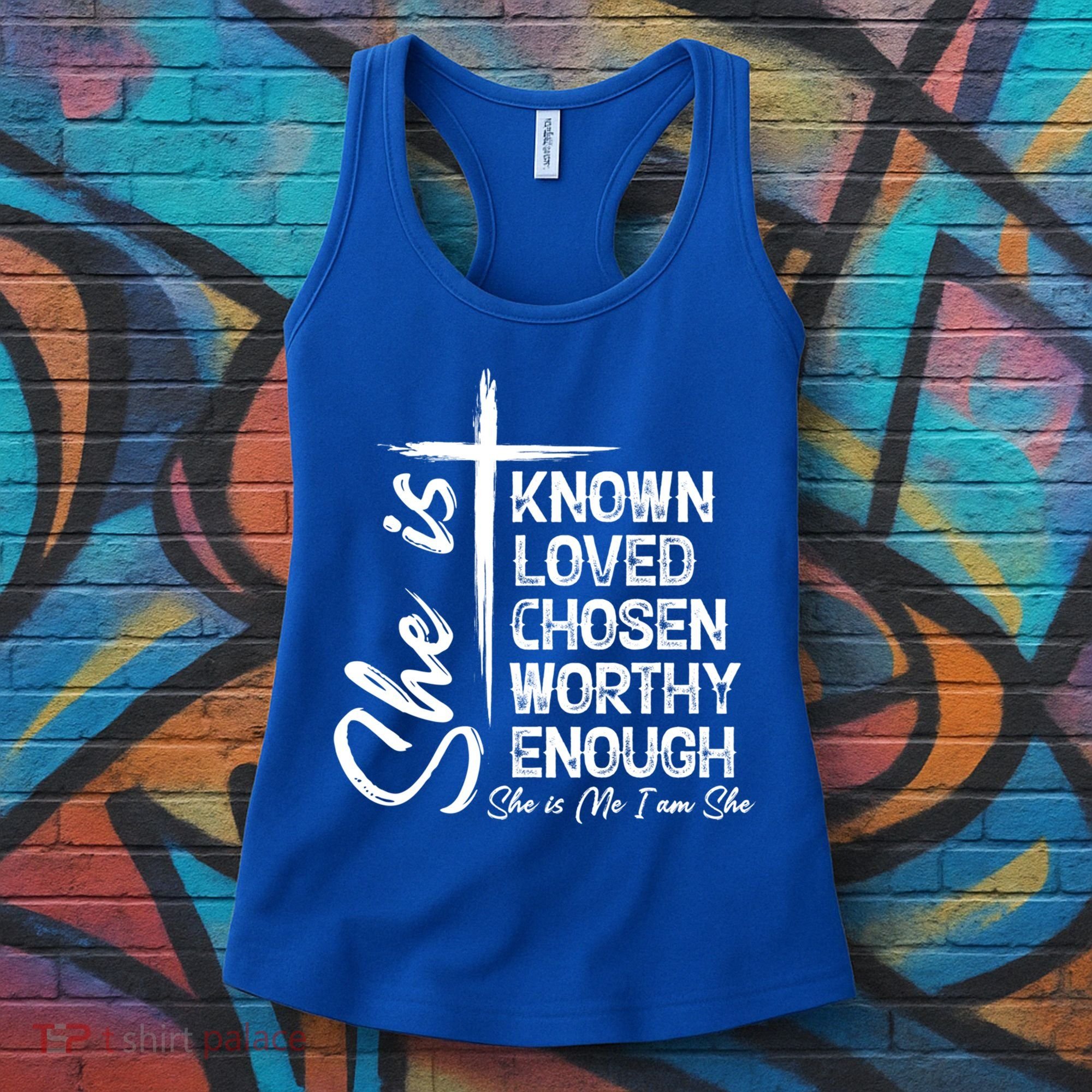 She Is Known Loved Chosen Worthy Enough She Is Me I Am She Gift Women's Tank Top