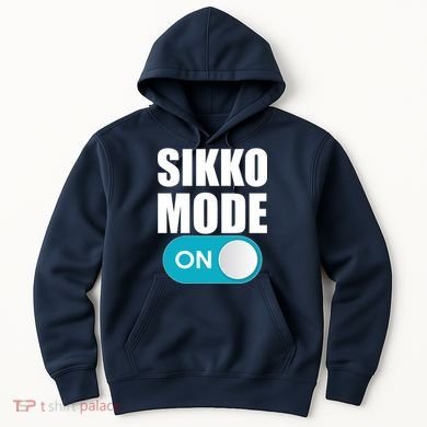 Sikko Mode On Funny Meme Hoodie