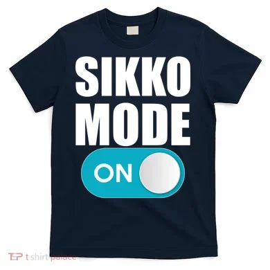 Sikko Mode On Funny Meme T-Shirt