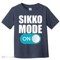 Sikko Mode On Funny Meme Toddler T-Shirt thumb 0