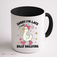 Sorry I'M Late I Was Dilly Dallying Boho Floral Cute Goose Coffee Mug thumb 1