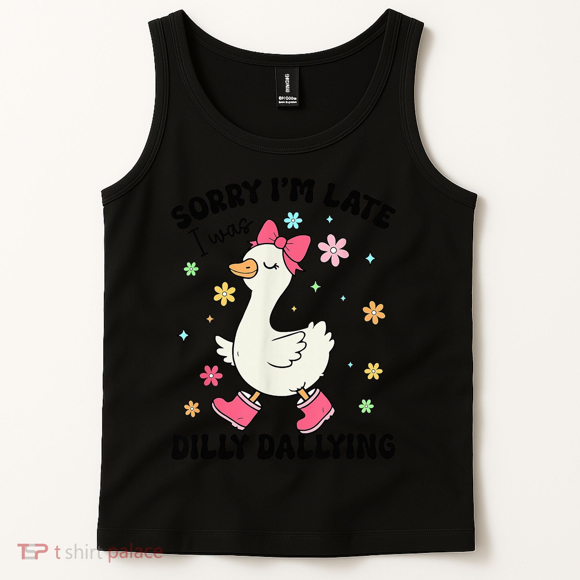 Sorry I'M Late I Was Dilly Dallying Boho Floral Cute Goose Tank Top