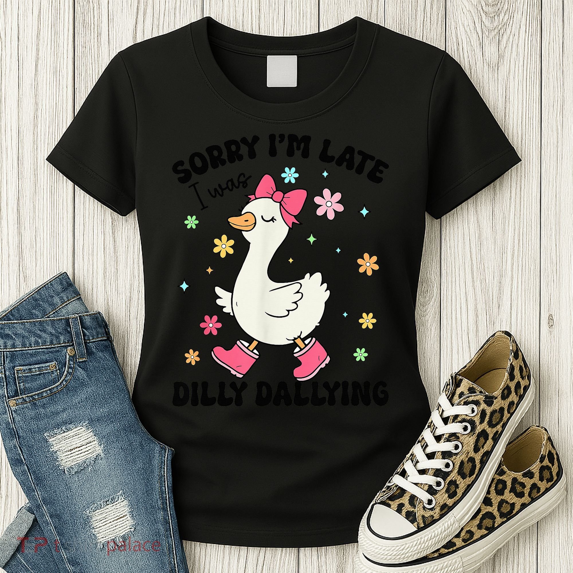 Sorry I'M Late I Was Dilly Dallying Boho Floral Cute Goose Women's T-Shirt