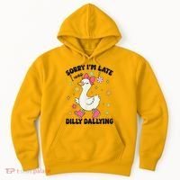 Sorry I'M Late I Was Dilly Dallying Boho Floral Cute Goose Hoodie thumb 0