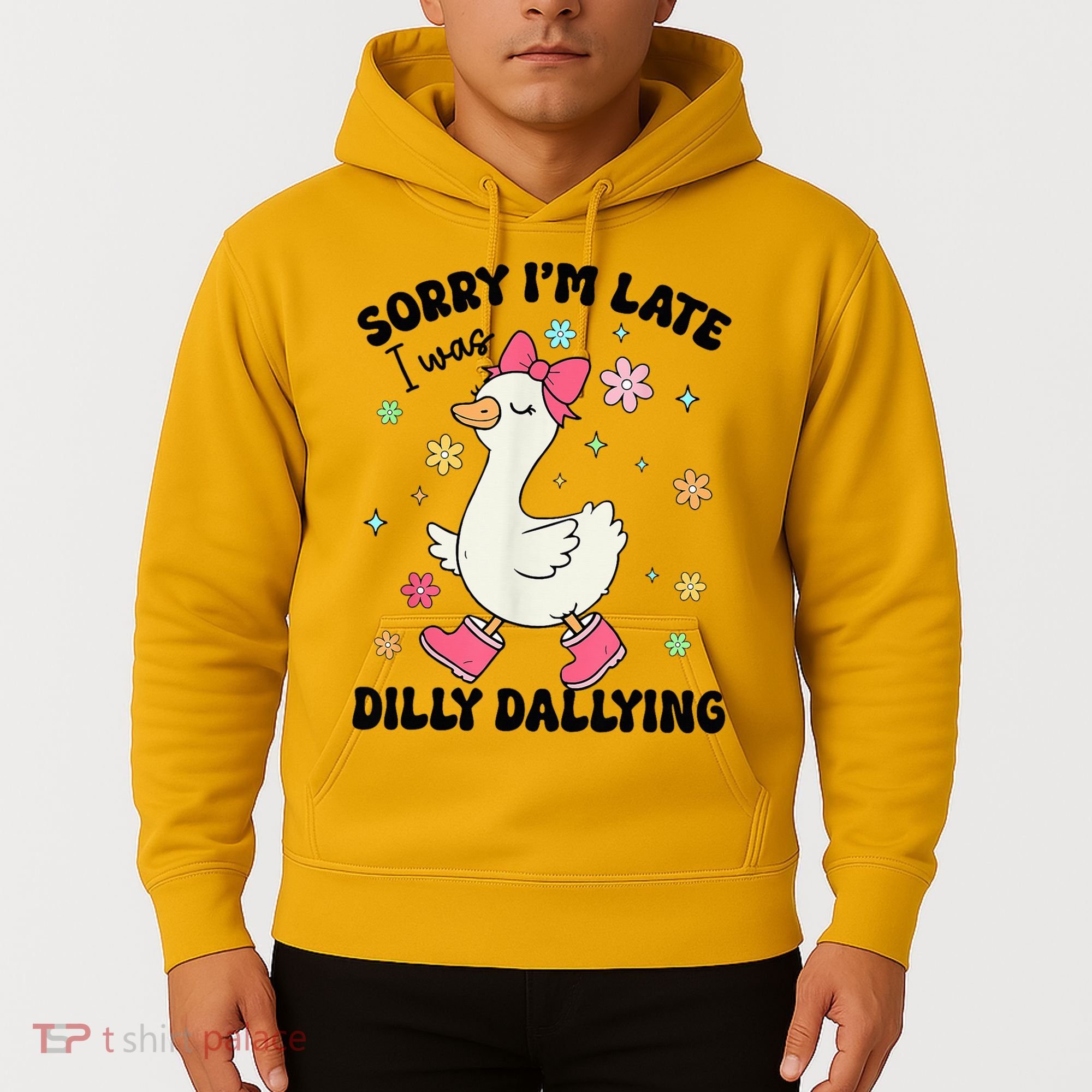 Sorry I'M Late I Was Dilly Dallying Boho Floral Cute Goose Hoodie