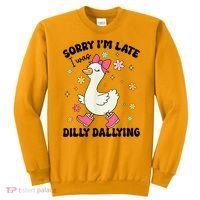 Sorry I'M Late I Was Dilly Dallying Boho Floral Cute Goose Sweatshirt thumb 0