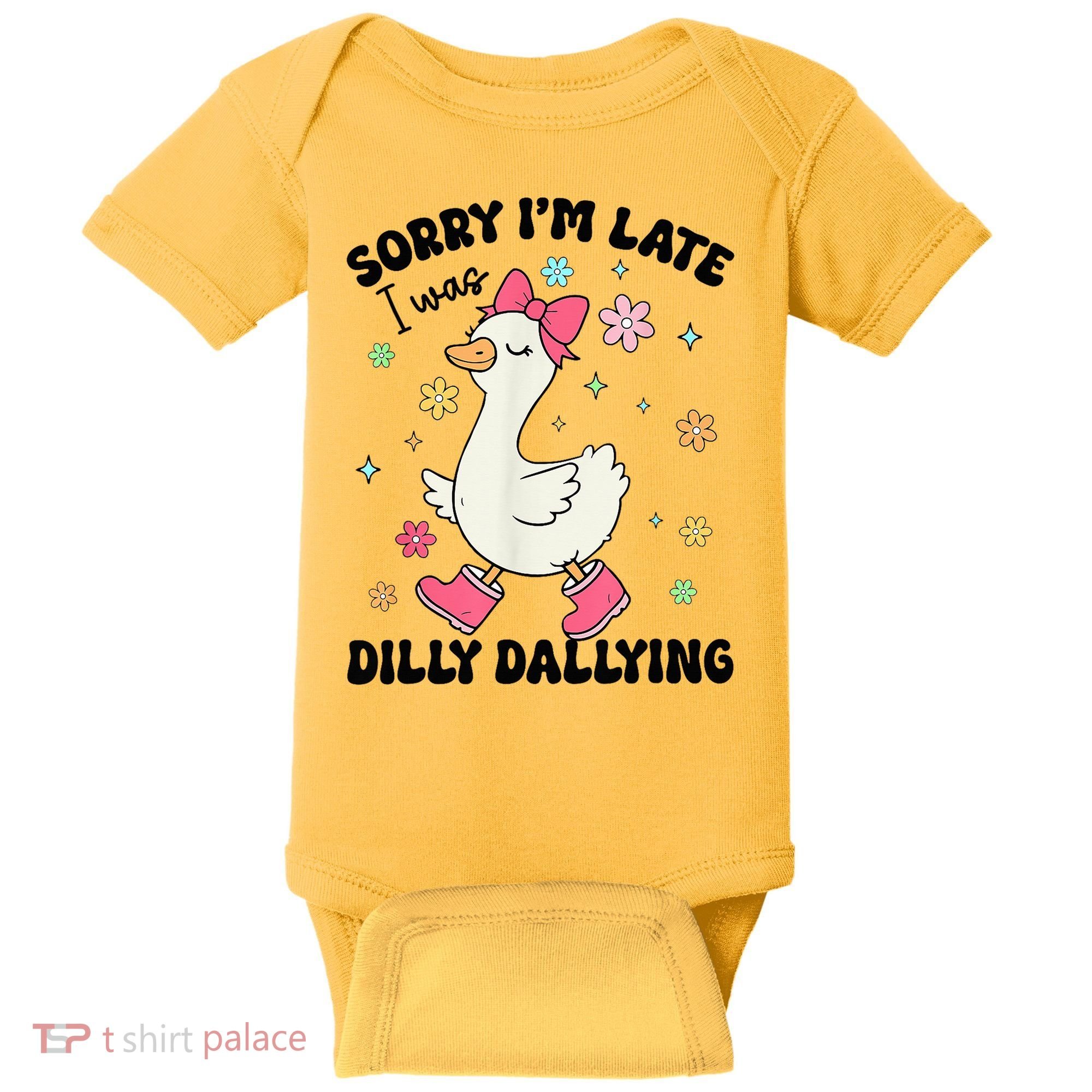 Sorry I'M Late I Was Dilly Dallying Boho Floral Cute Goose Baby Bodysuit