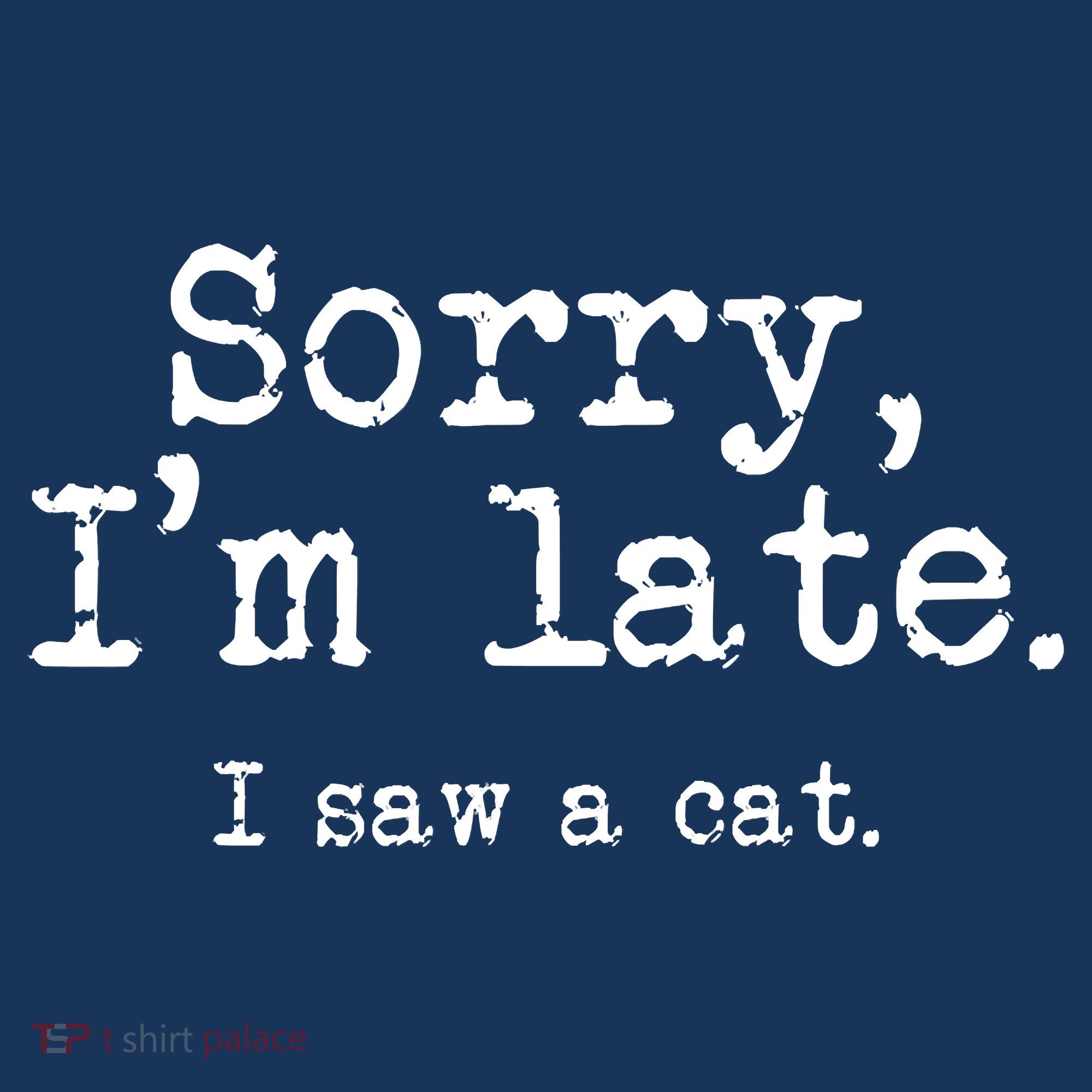 Sorry I'm Late I Saw A Cat Funny Saying For Kitten Cat Lover Women's Tank Top