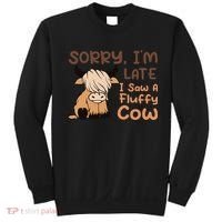 Sorry IM Late I Saw A Fluffy Cow Highland Cow Breeder Sweatshirt thumb 0