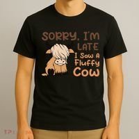 Sorry IM Late I Saw A Fluffy Cow Highland Cow Breeder T-Shirt thumb 3