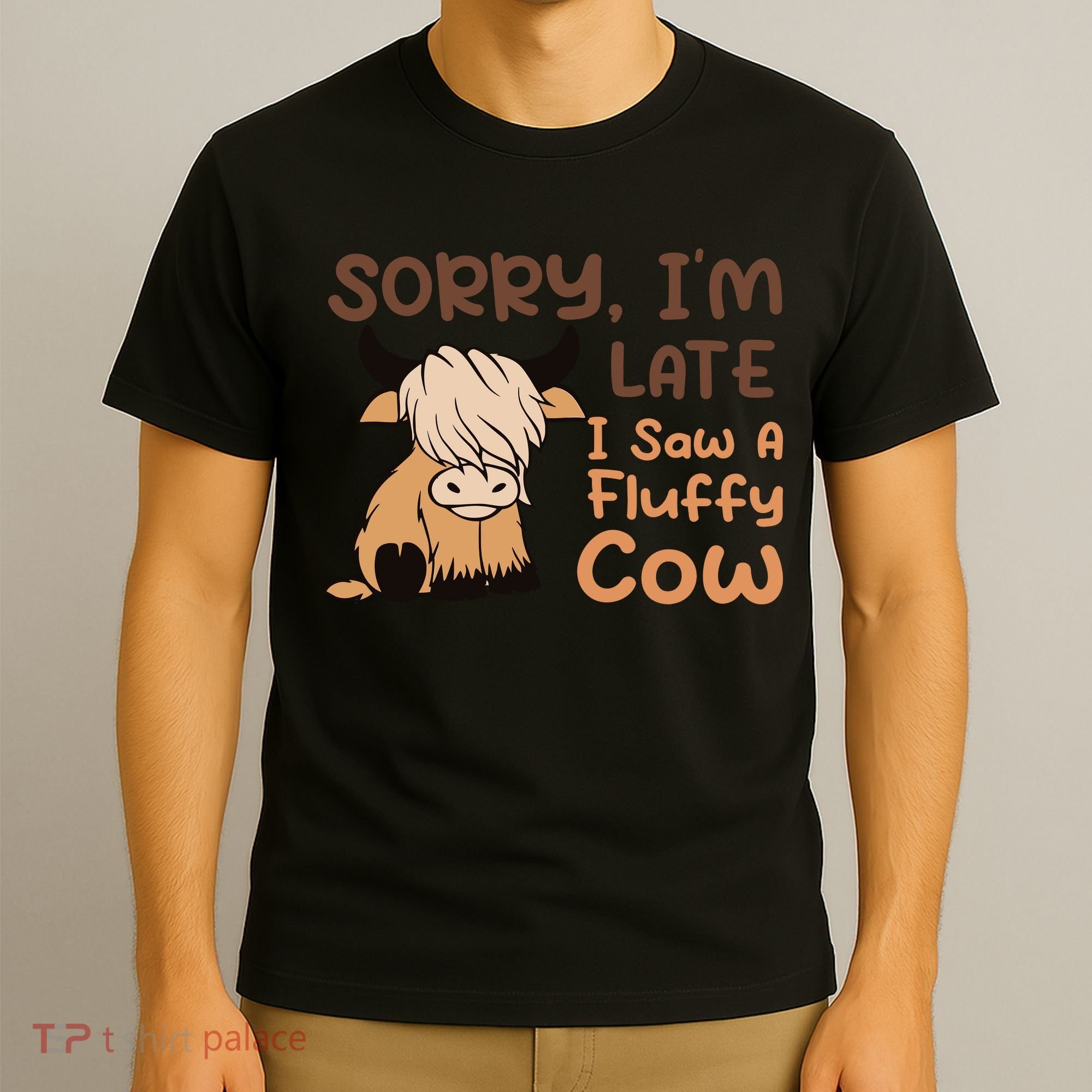 Sorry IM Late I Saw A Fluffy Cow Highland Cow Breeder T-Shirt