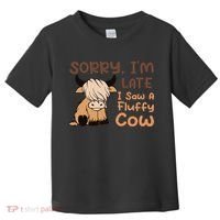 Sorry IM Late I Saw A Fluffy Cow Highland Cow Breeder Toddler T-Shirt thumb 0
