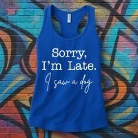 Sorry I'm Late I Saw A Dog Women's Tank Top thumb 3