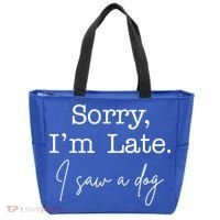Sorry I'm Late I Saw A Dog Tote Bag thumb 0