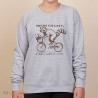 Sorry IM Late I DidnT Want To Come Racoon Women's Sweatshirt thumb 0