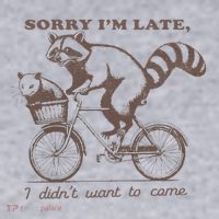 Sorry IM Late I DidnT Want To Come Racoon Women's Sweatshirt thumb 2