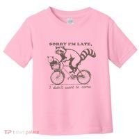 Sorry IM Late I DidnT Want To Come Racoon Toddler T-Shirt thumb 0