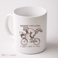 Sorry IM Late I DidnT Want To Come Racoon Coffee Mug thumb 0