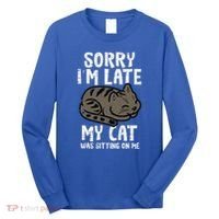 Sorry Im Late Cat Sitting On Me Funny Pet Long Sleeve Shirt thumb 0