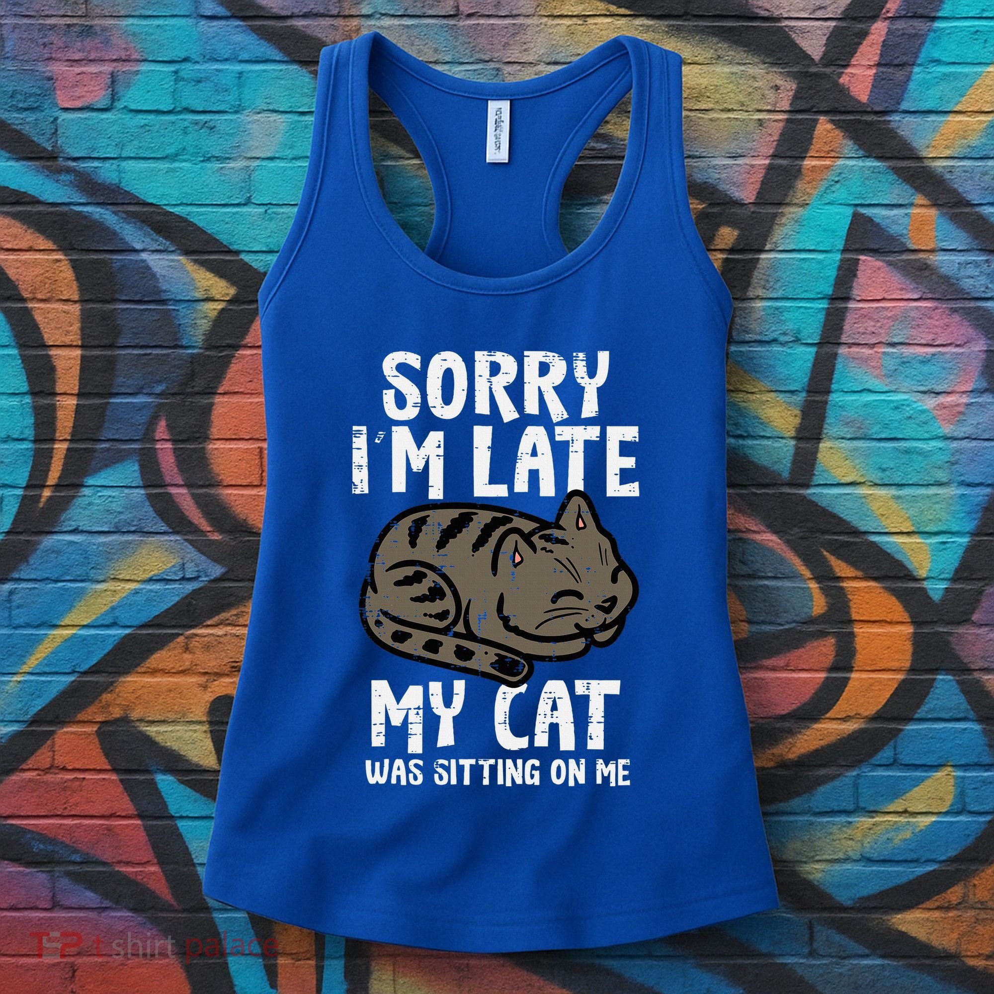 Sorry Im Late Cat Sitting On Me Funny Pet Women's Tank Top