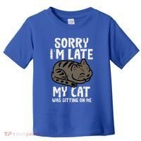 Sorry Im Late Cat Sitting On Me Funny Pet Toddler T-Shirt thumb 0
