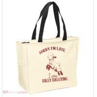 Sorry IM Late I Was Dilly Dallying Tote Bag thumb 2