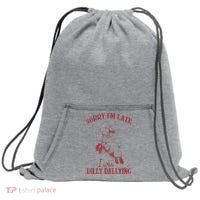 Sorry IM Late I Was Dilly Dallying Sweatshirt Cinch Pack Bag thumb 0
