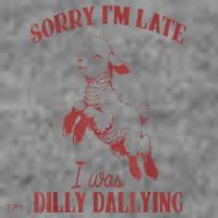 Sorry IM Late I Was Dilly Dallying Toddler Hoodie thumb 2
