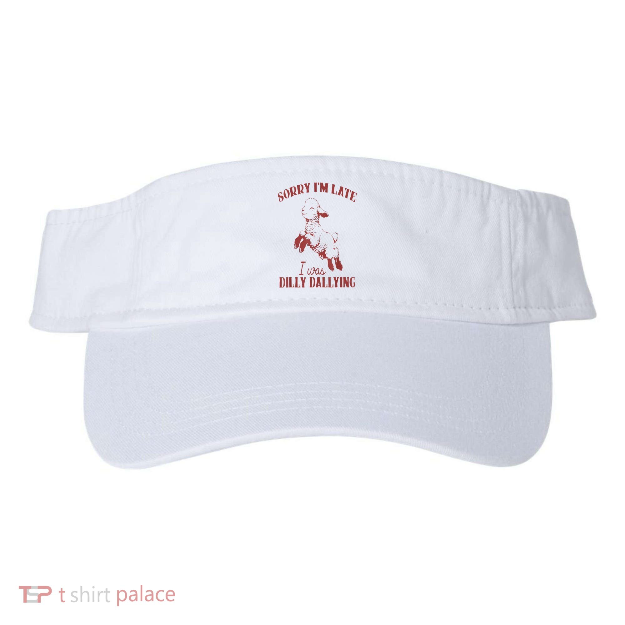 Sorry IM Late I Was Dilly Dallying Visor