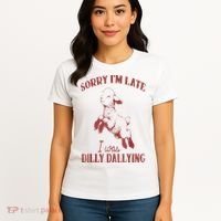 Sorry IM Late I Was Dilly Dallying Women's T-Shirt thumb 4