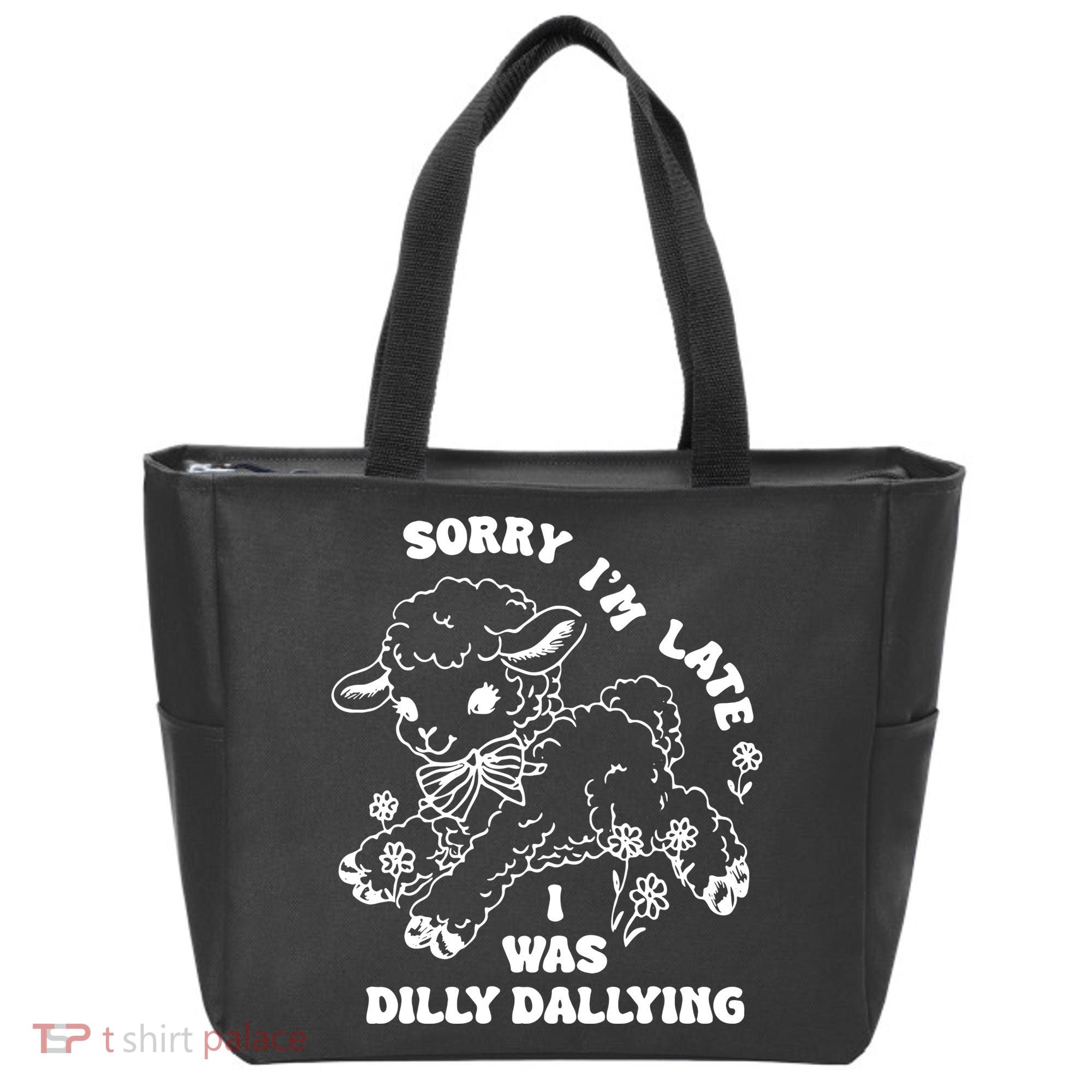 Sorry IM Late I Was Dilly Dallying Baby Lamb Sheep Tote Bag
