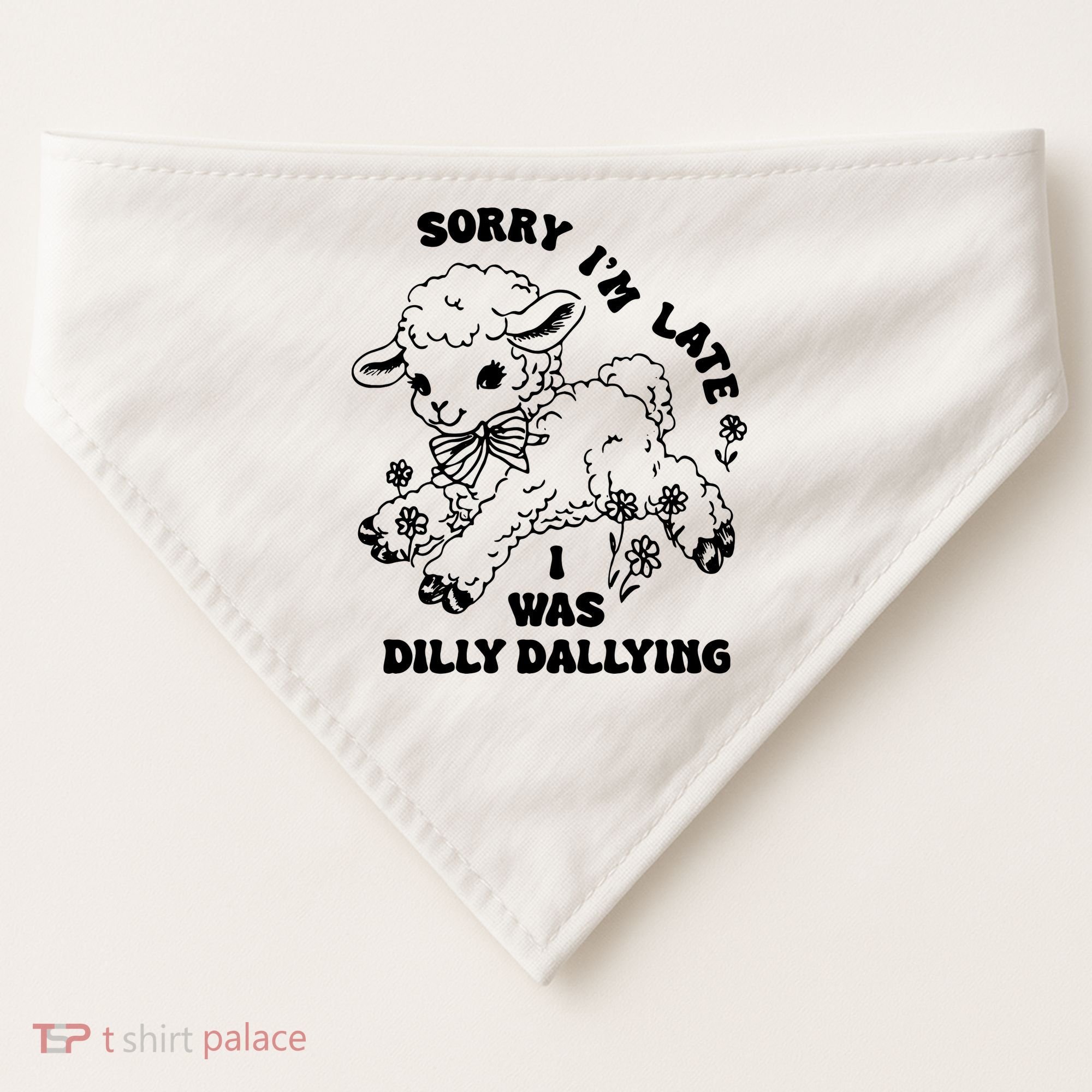 Sorry IM Late I Was Dilly Dallying Baby Lamb Sheep USA-Made Doggie Bandana