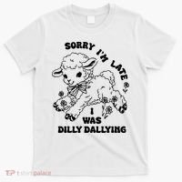 Sorry IM Late I Was Dilly Dallying Baby Lamb Sheep T-Shirt thumb 0
