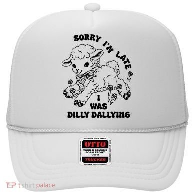 Sorry IM Late I Was Dilly Dallying Baby Lamb Sheep Hat