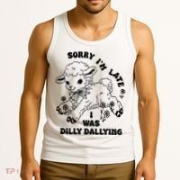 Sorry IM Late I Was Dilly Dallying Baby Lamb Sheep Tank Top thumb 3