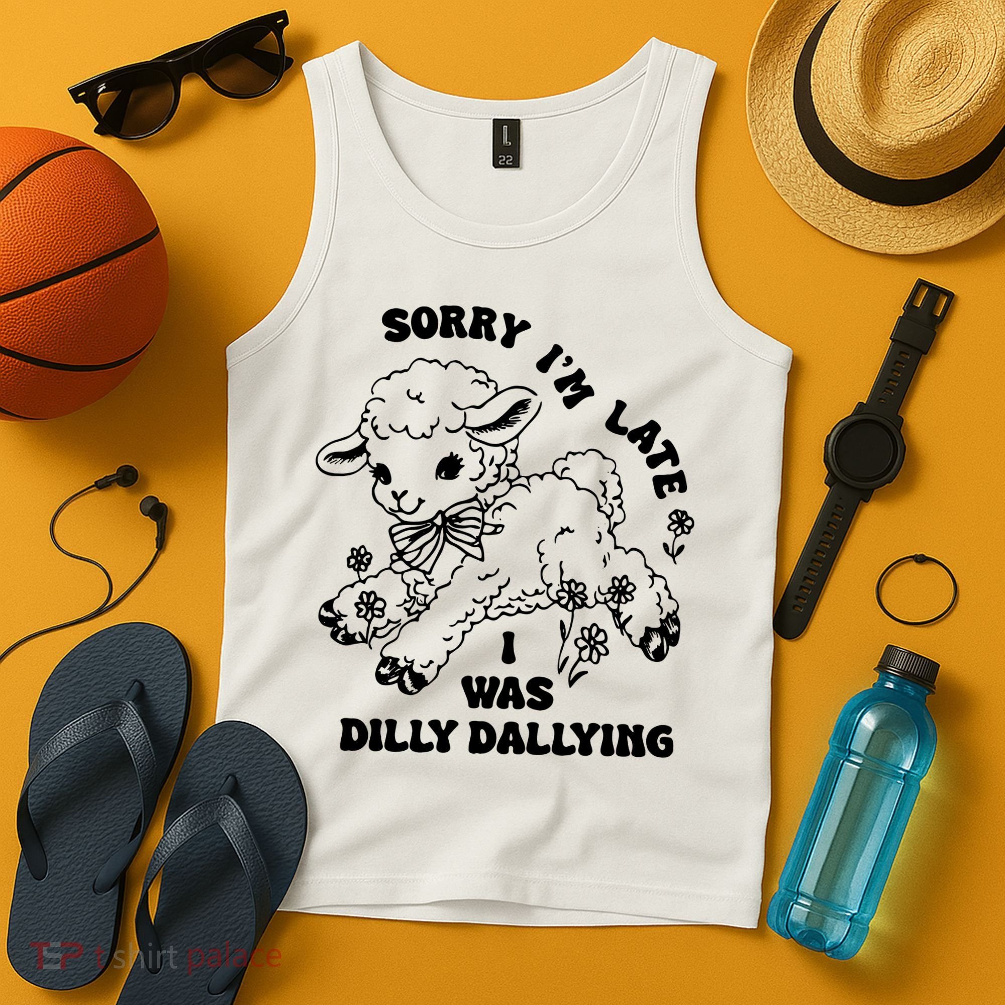 Sorry IM Late I Was Dilly Dallying Baby Lamb Sheep Tank Top