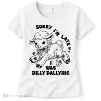 Sorry IM Late I Was Dilly Dallying Baby Lamb Sheep Women's T-Shirt thumb 0