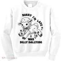 Sorry IM Late I Was Dilly Dallying Baby Lamb Sheep Kids Sweatshirt thumb 0