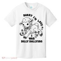 Sorry IM Late I Was Dilly Dallying Baby Lamb Sheep Kids T-Shirt thumb 0