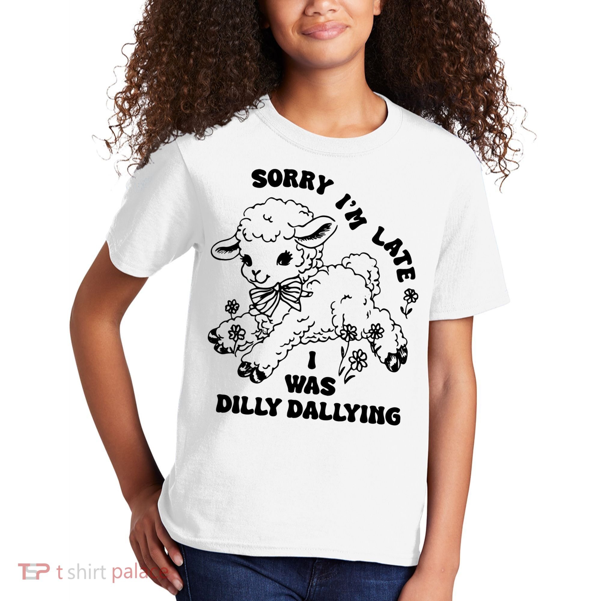 Sorry IM Late I Was Dilly Dallying Baby Lamb Sheep Kids T-Shirt