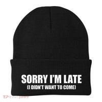 Sorry IM Late I DidnT Want To Come Beanie thumb 0