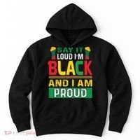 Say It Loud I'm Black And I'm Proud African American Gift Hoodie thumb 0