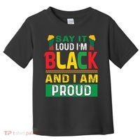 Say It Loud I'm Black And I'm Proud African American Gift Toddler T-Shirt thumb 0