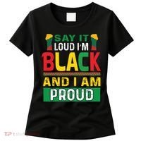 Say It Loud I'm Black And I'm Proud African American Gift Women's T-Shirt thumb 0